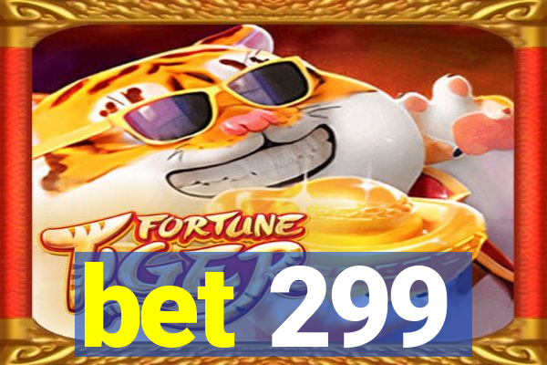 bet 299